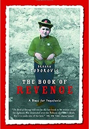 The Book of Revenge: A Blues for Yugoslavia (Dragan Todorovic)