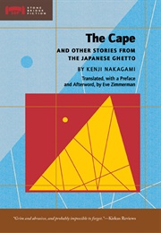 The Cape and Other Stories From the Japanese Guetto (Nakagami Kenji)
