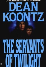 The Servants of Twilight (Dean Koontz)