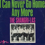 Shangri-Las I Can Never Go Home Anymore