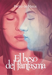 El Beso Del Fantasma (Pedro De Matos)