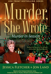 Murder, She Wrote: Murder in Season (Jessica Fletcher and Jon Land)