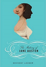 The Making of Jane Austen (Looser)