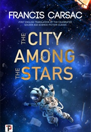 The City Among the Stars (Francis Carsac)