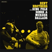 The Bent Brothers - Seditionaires