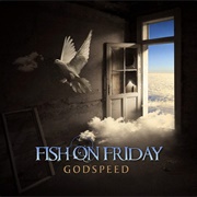 Fish on Friday - Godspeed