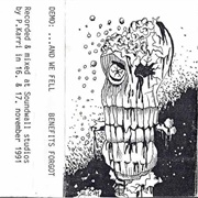 Benefits Forgot - And We Fell