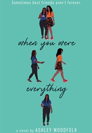 When You Were Everything (Ashley Woodfolk)