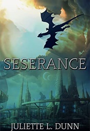 Seserance (Juliette L. Dunn)
