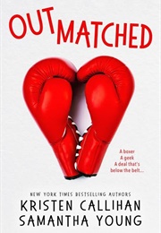 Outmatched (Kristen Callihan and Samantha Young)