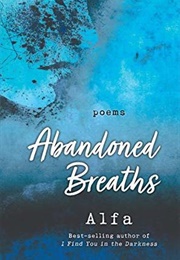 Abandoned Breaths (Alfa Holden)