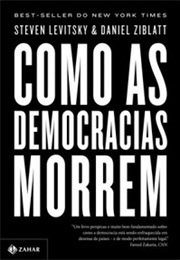 Como as Democracias Morrem (Steven Levitsky)