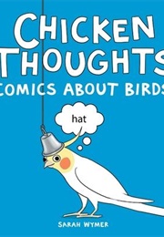 Chicken Thoughts (Sarah Wymer)
