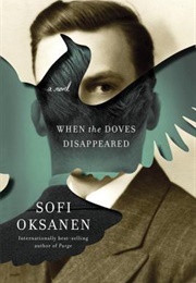 When the Doves Disappeared (Sofi Oksanen)