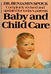 Baby and Child Care (Dr. Benjamin Spock)
