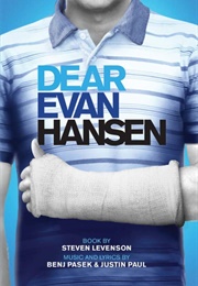 Dear Evan Hansen (Steven Levenson, Benj Pasek and Justin Paul)