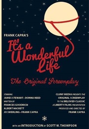 It&#39;s a Wonderful Life: The Original Screenplay (Frances Goodrich, Albert Hackett &amp; Frank Capra)