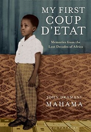My First Coup D&#39;etat (John Dramani Mahama)