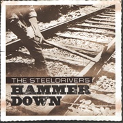 Steeldrivers, Hammer Down