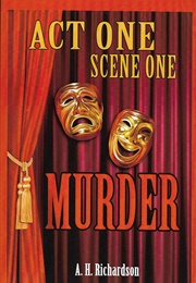 Act One, Scene One-Murder (A. H. Richardson)