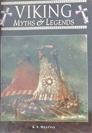 Viking Myths and Legends (K. E. Sullivan)