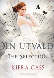 The Selection 3 Den Utvalda (Kiera Cass)