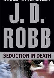 Seduction in Death (J. D. Robb)