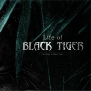 Life of Black Tiger