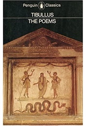Complete Poetry of Tibullus (Tibullus)