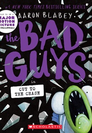 The Bad Guys in Cut to the Chase (Aaron Blabey)