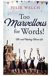 Too Marvellous for Words! (Julie Welch)