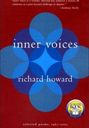 Inner Voices: Selected Poems, 1963-2003 (Richard Howard)