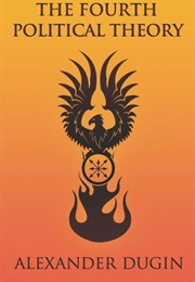 The Fourth Political Theory (Alexander Dugin)