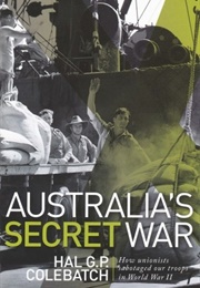 Australia's Secret War (Hal G.P. Colebatch)