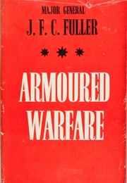 Armoured Warfare (Major-General J. F. C. Fuller)