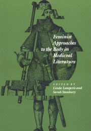Feminist Approaches to the Body in Medieval Literature (Lomperis & Stanbury, Eds.)