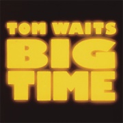 Big Time (Tom Waits, 1988)