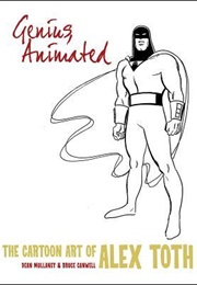 Genius, Animated: The Cartoon Art of Alex Toth (Bruce Canwell)