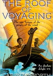 The Roof of Voyaging (Garry Kilworth)