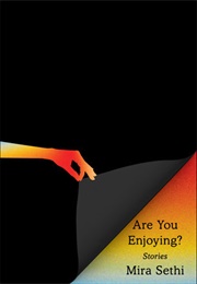 Are You Enjoying? (Mira Sethi)