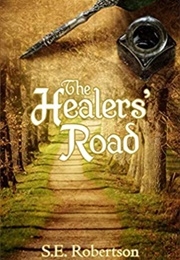 The Healer's Road (S.E. Robertson)