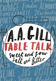 Table Talk (A. A. Gill)