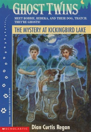Ghost Twins: The Mystery at Kickingbird Lake (Dian Curtis Regan)