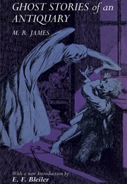 Ghost Stories of an Antiquary (M.R. James)