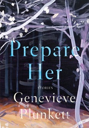 Prepare Her (Genieveve Plunckett)
