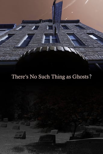 There&#39;S No Such Thing as Ghosts? (2020)