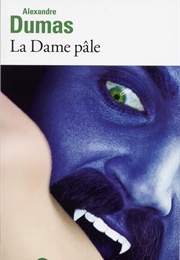 La Dame Pâle (Alexandre Dumas)