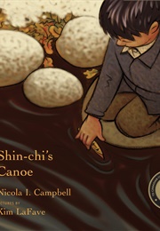 Shin-Chi's Canoe (Nicola I. Campbell)