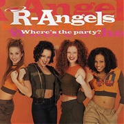 R Angels - Where's the Party