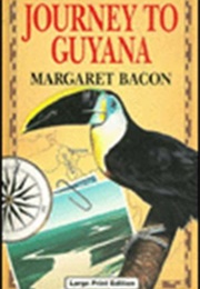 Journey to Guyana (Margaret Bacon)